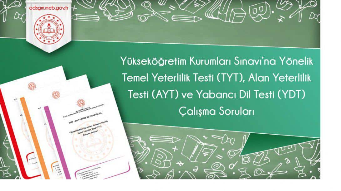 Yükseköğretim Kurumları Sınavı'na Yönelik Temel Yeterlilik Testi (TYT), Alan Yeterlilik Testi (AYT) ve Yabancı Dil Testi (YDT) Çalışma Soruları (Mart 2022)