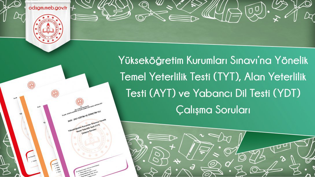 Yükseköğretim Kurumları Sınavı'na Yönelik Temel Yeterlilik Testi (TYT), Alan Yeterlilik Testi (AYT) ve Yabancı Dil Testi (YDT) Çalışma Soruları (Mayıs 2022)
